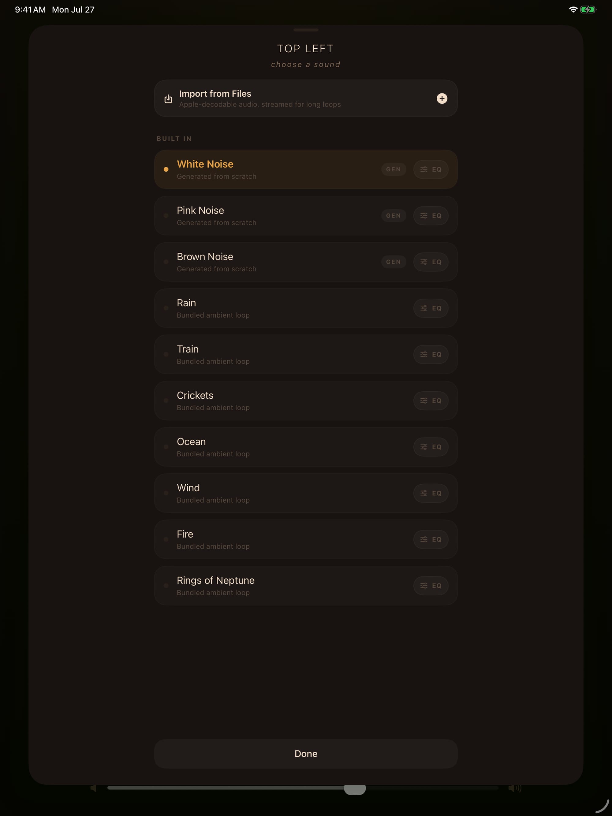 The sound picker on iPad: ten built-in sounds including generated White, Pink, and Brown Noise and looped Rain, Train, Crickets, Ocean, Wind, Fire, and Rings of Neptune, plus Import from Files.